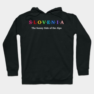 Slovenia, The Sunny Side of the Alps. Hoodie